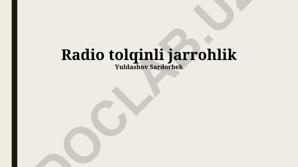 Radiochastotali xirurgiya: ta'rif, prinsiplar va klinik qo'llanilishi