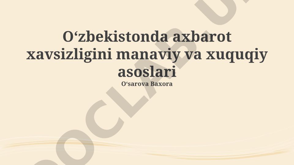 Oʻzbekistonda axborot xavfsizligining maʼnaviy va huquqiy asoslari