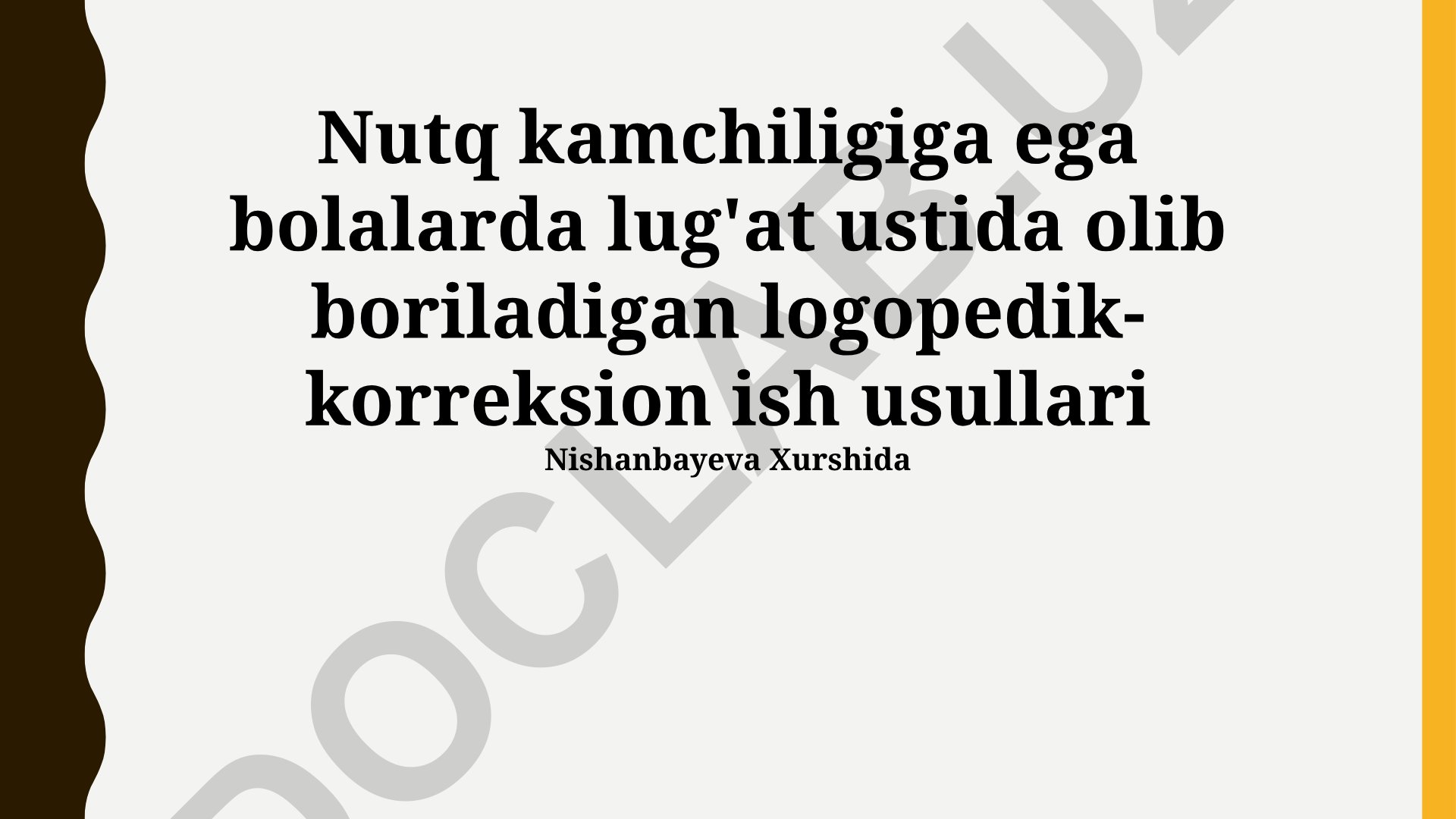 Nutq kamchiligiga ega bolalarda lug'at ustida olib boriladigan logopedik-korreksion ish usullari