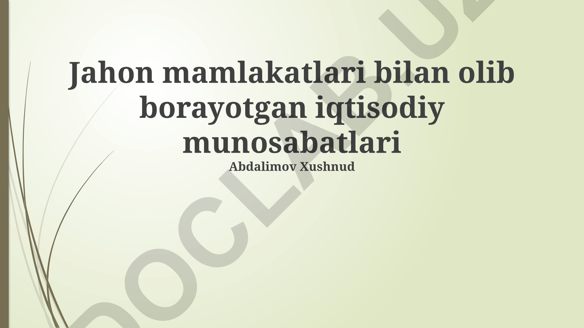 O'zbekistonning jahon mamlakatlari bilan iqtisodiy munosabatlari