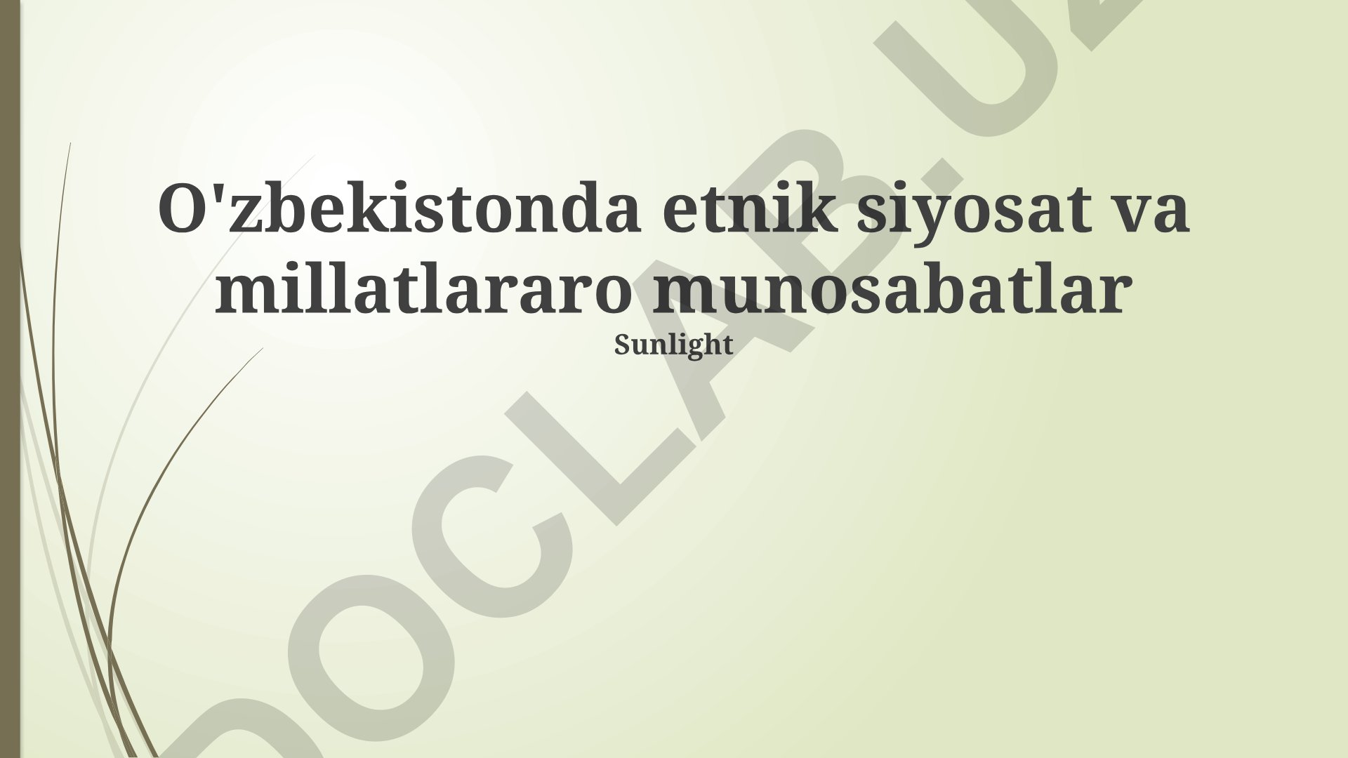 O'zbekistonda etnik siyosat va millatlararo munosabatlar