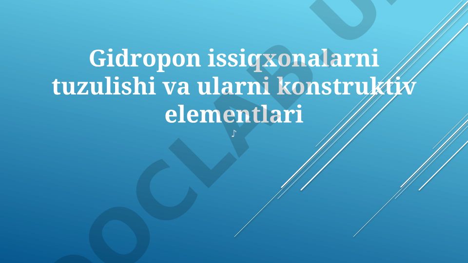 Gidropon issiqxonalarni tuzulishi va konstruktiv elementlari