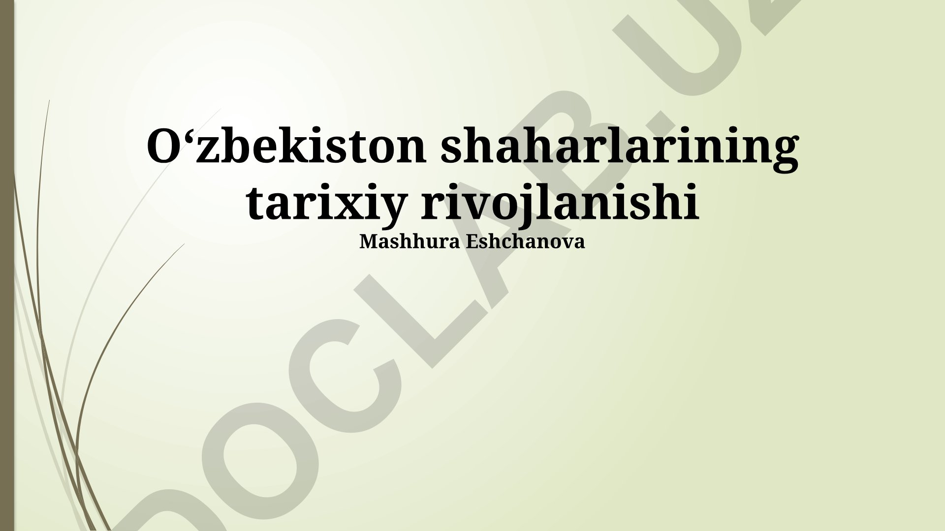 Oʻzbekiston shaharlarining tarixiy rivojlanishi