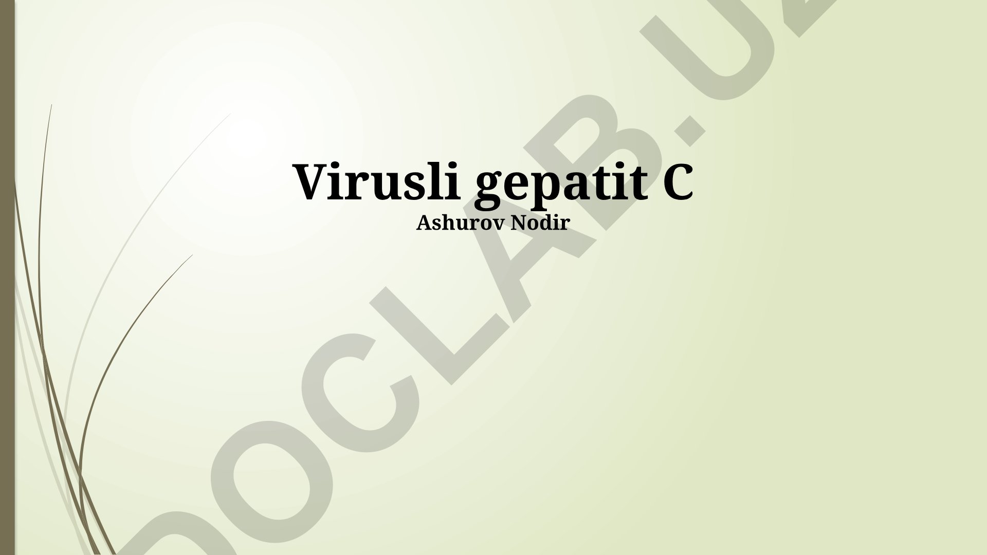 Gepatit C virusi: diagnostika, davolash va oldini olish