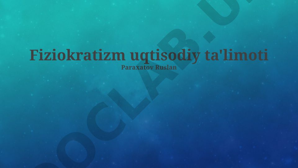 Fiziokratizm iqtisodiy ta'limoti