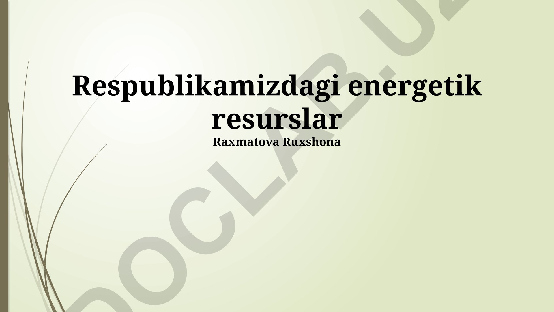 O'zbekistonda energetik resurslar va kelajak rejalari