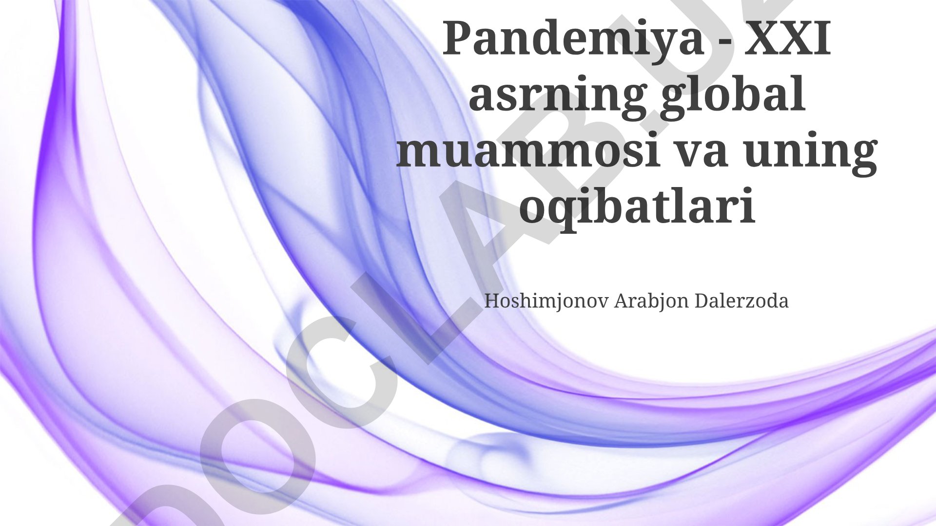 Pandemiya - XXI asrning global muammosi va uning oqibatlari