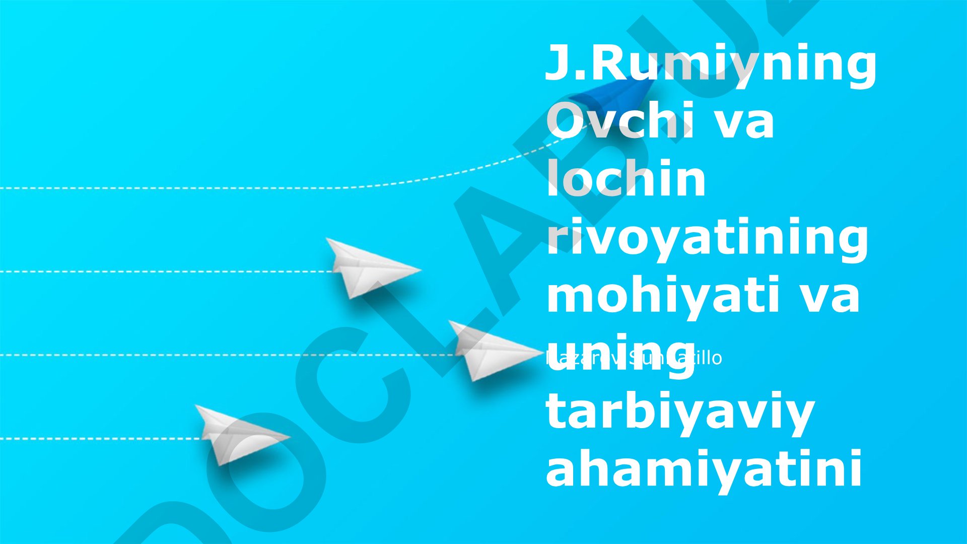 J.Rumiyning Ovchi va lochin rivoyatining mohiyati va uning tarbiyaviy ahamiyati