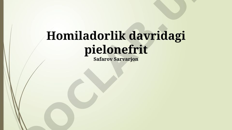 Homiladorlik davridagi pielonefrit davolash va profilaktikasi