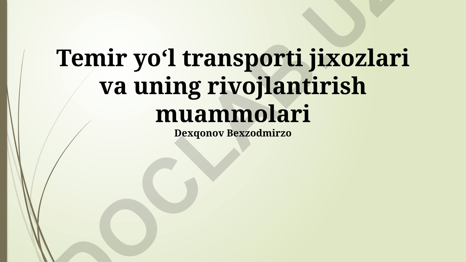 Temir yo'l transporti jixozlari va uning rivojlanish muammolari