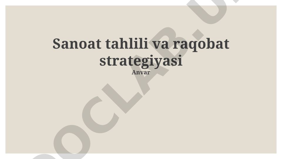 Sanoat tahlili va raqobat strategiyasi