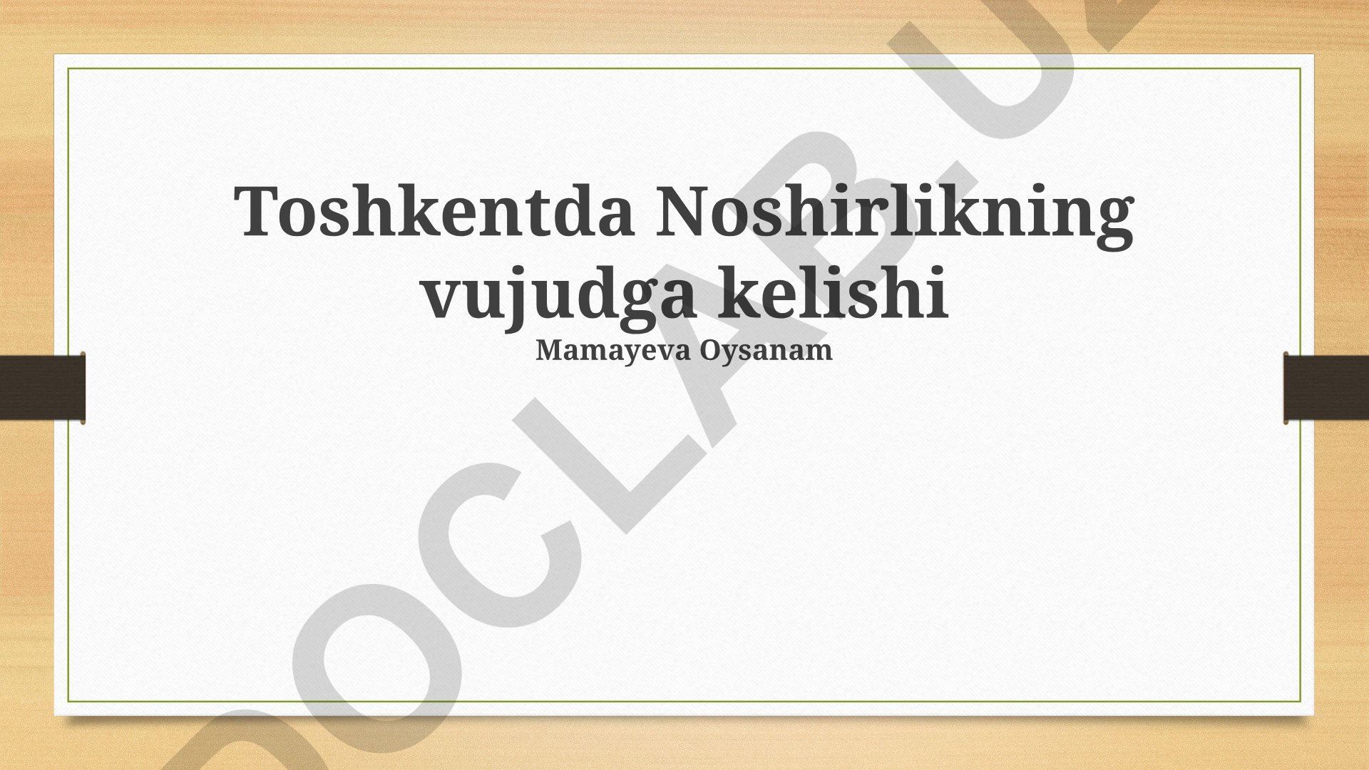 Toshkentda nashriyotning vujudga kelishi va rivojlanishi