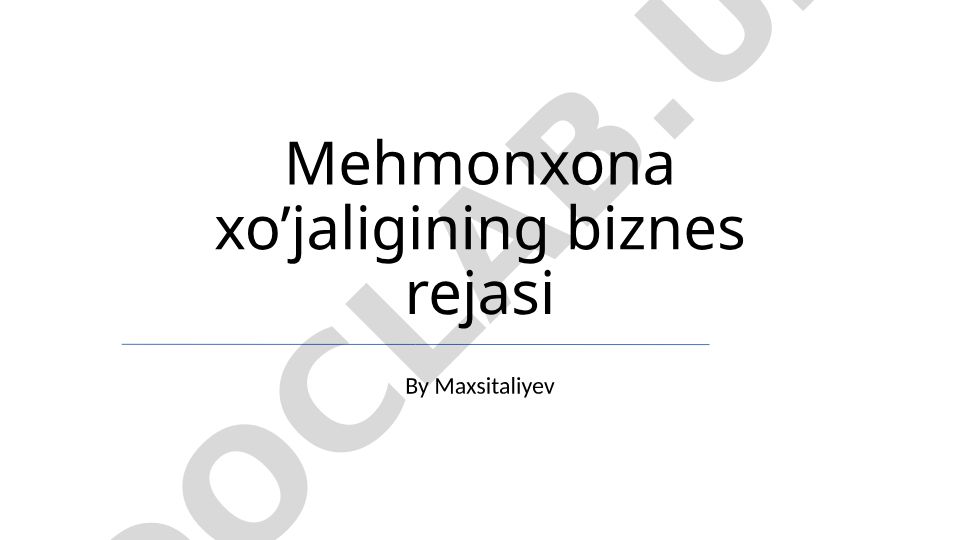 Mehmonxona xo'jaligining biznes rejasi