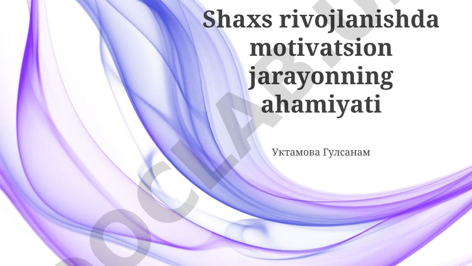 Shaxs rivojlanishda motivatsion jarayonning ahamiyati