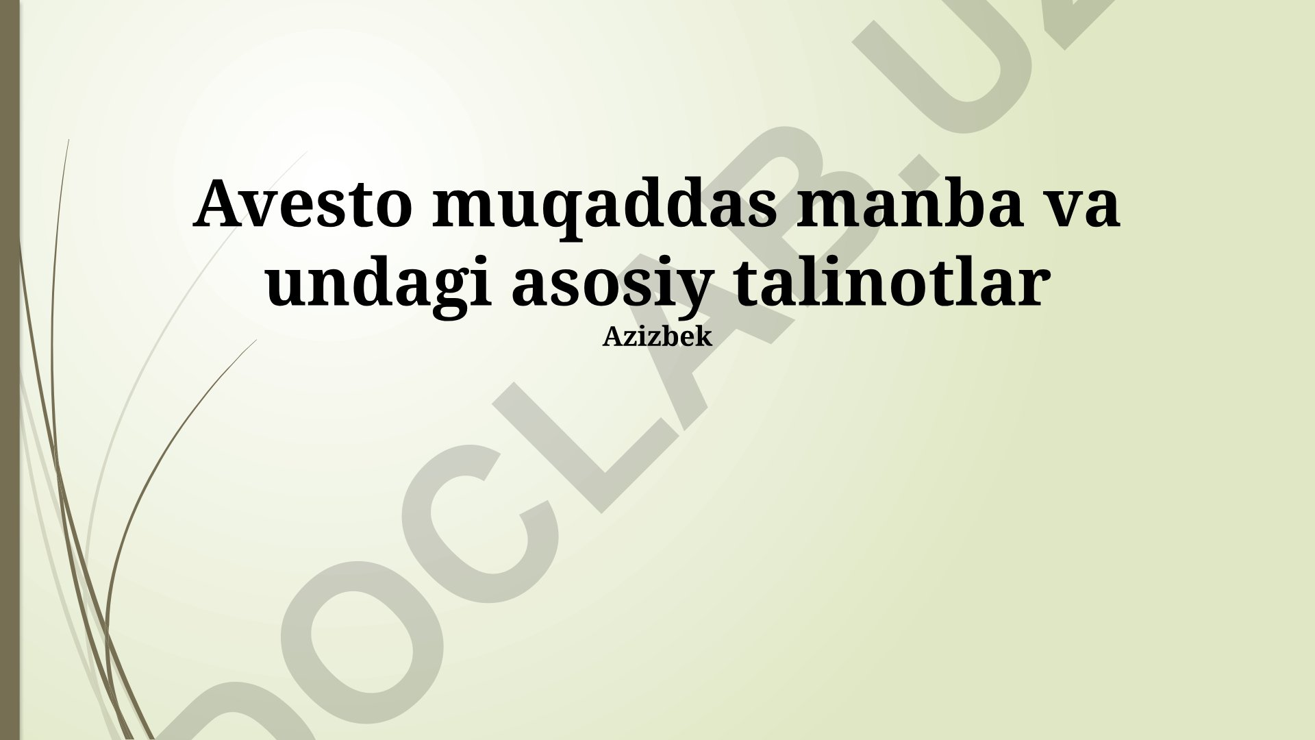 Avesto muqaddas manba va undagi asosiy ta'limotlar