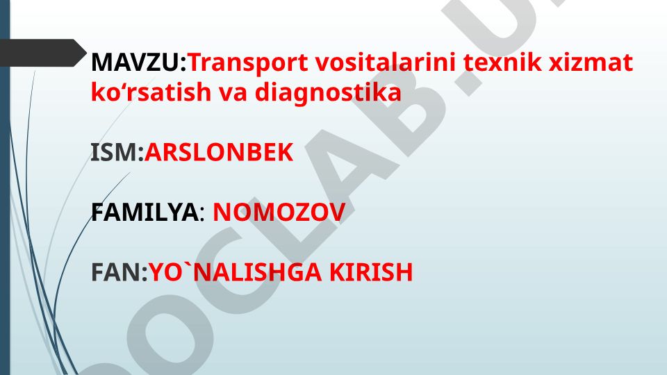 Transport vositalarini texnik xizmat ko‘rsatish va diagnostika
