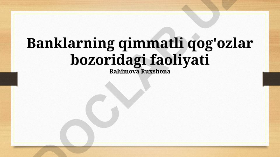 Banklarning qimmatli qog'ozlar bozoridagi faoliyati
