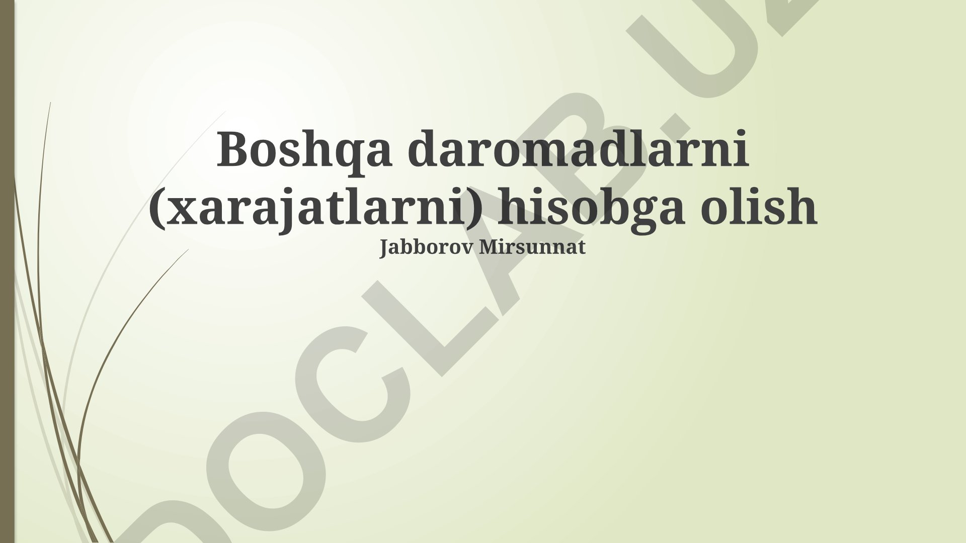 Boshqa daromadlar va xarajatlar hisobi va soliqqa tortish