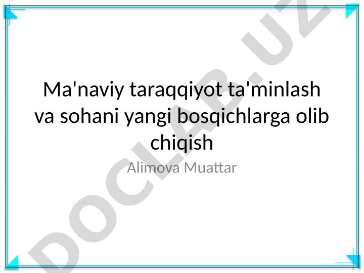 Ma'naviy taraqqiyot va madaniy o'sish asoslari