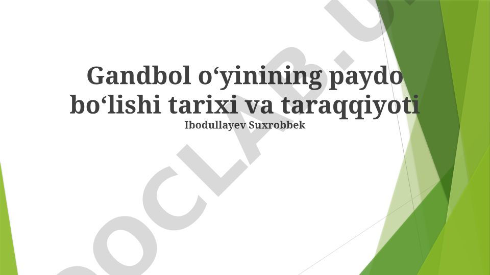 Gandbol oʻyinining paydo boʻlishi tarixi va taraqqiyoti