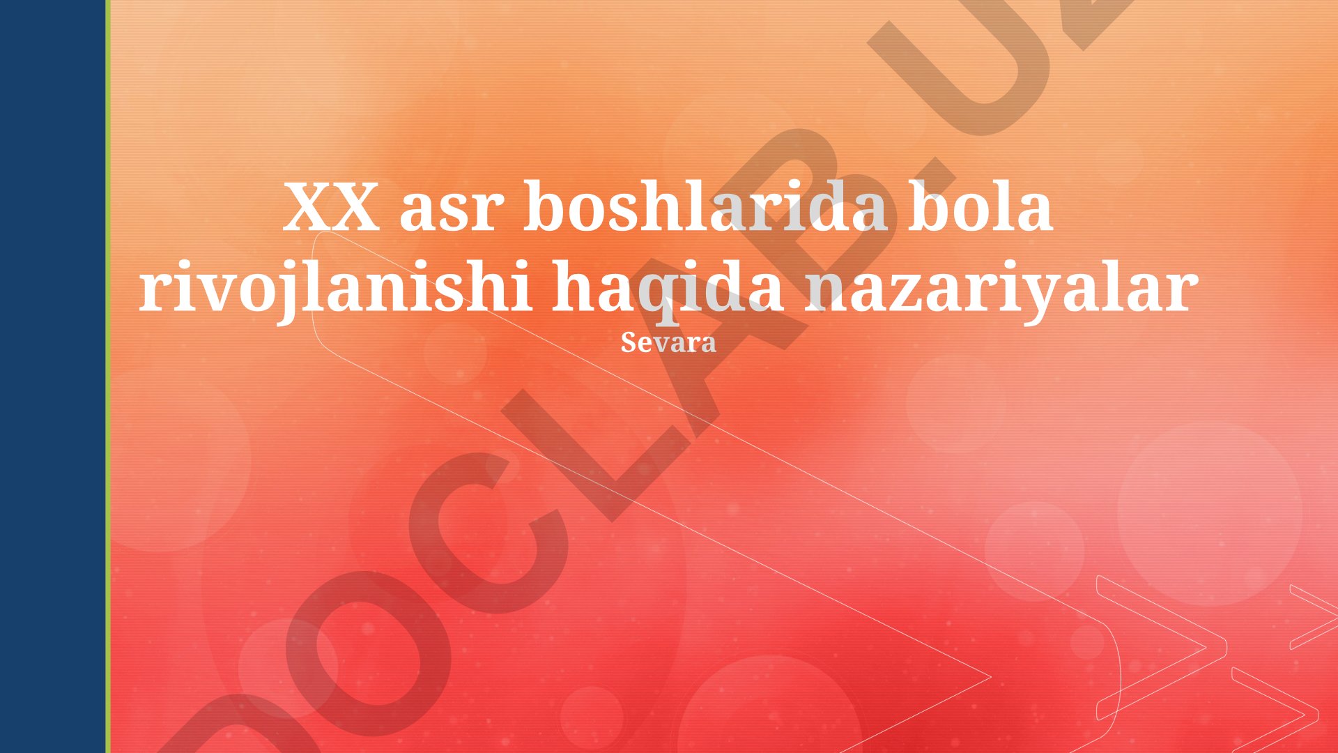 XX asr boshlarida bola rivojlanishi haqida nazariyalar