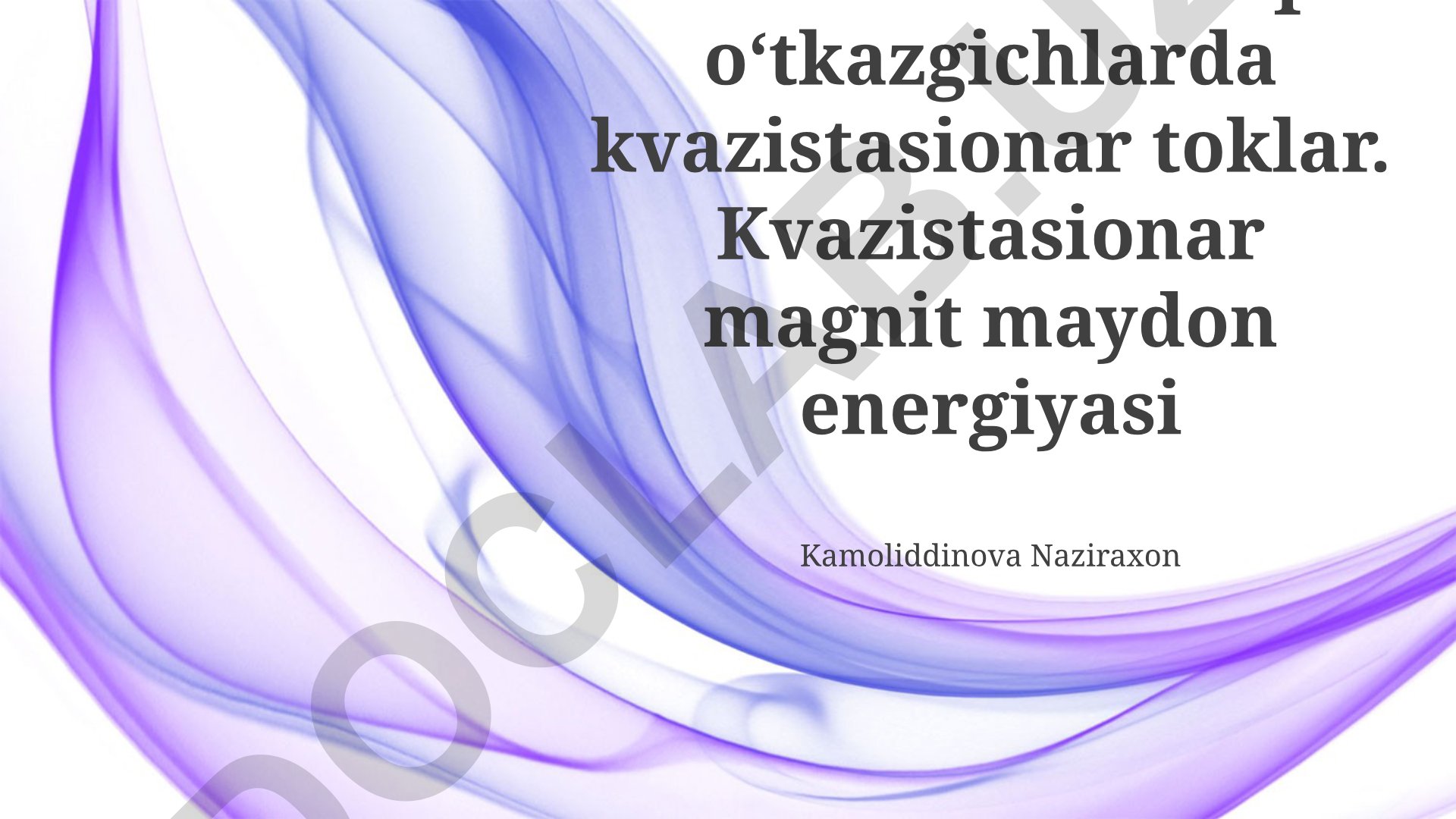 Skin-effekt va kvazistatsionar toklar