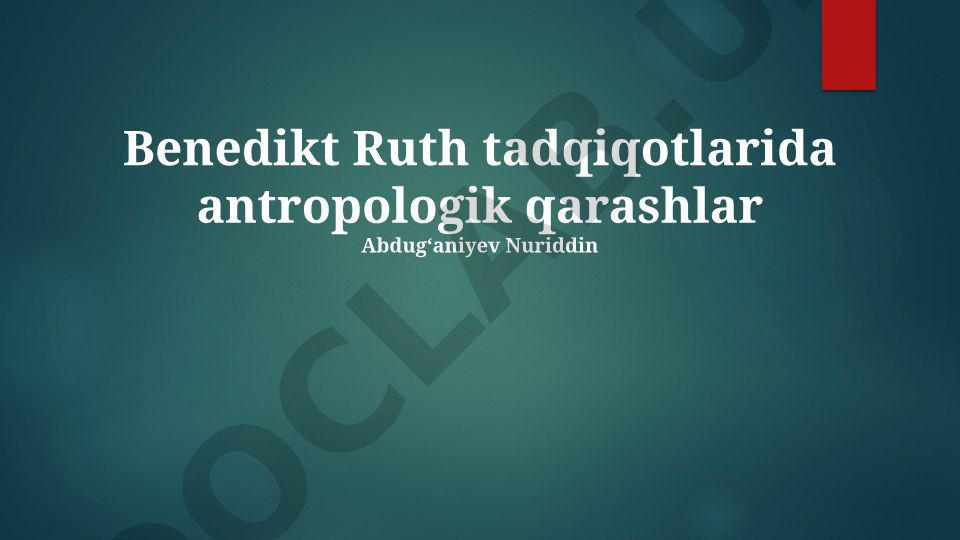 Benedikt Rutning antropologik tadqiqotlari va madaniy nisbiylik nazariyasi