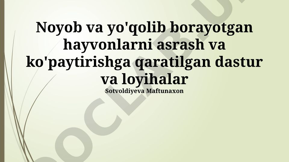 Noyob va yo'qolib borayotgan hayvonlarni asrash va ko'paytirishga qaratilgan dastur va loyihalar