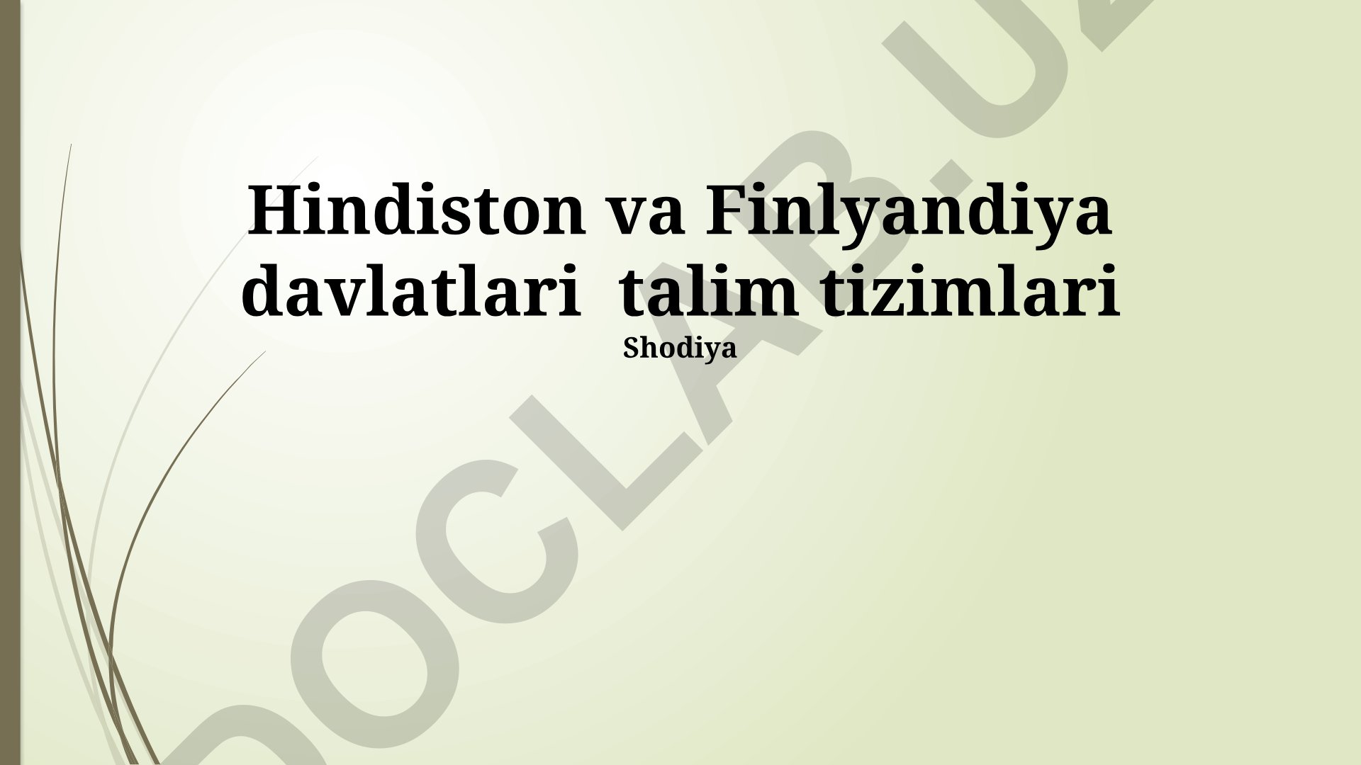 Hindiston va Finlyandiya ta'lim tizimlarining taqqoslash tahlili