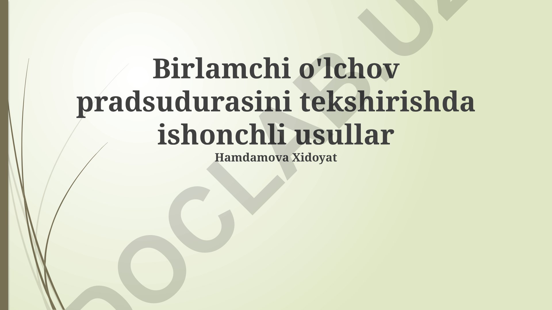 Birlamchi o'lchov protseduralarini tekshirishda ishonchli usullar