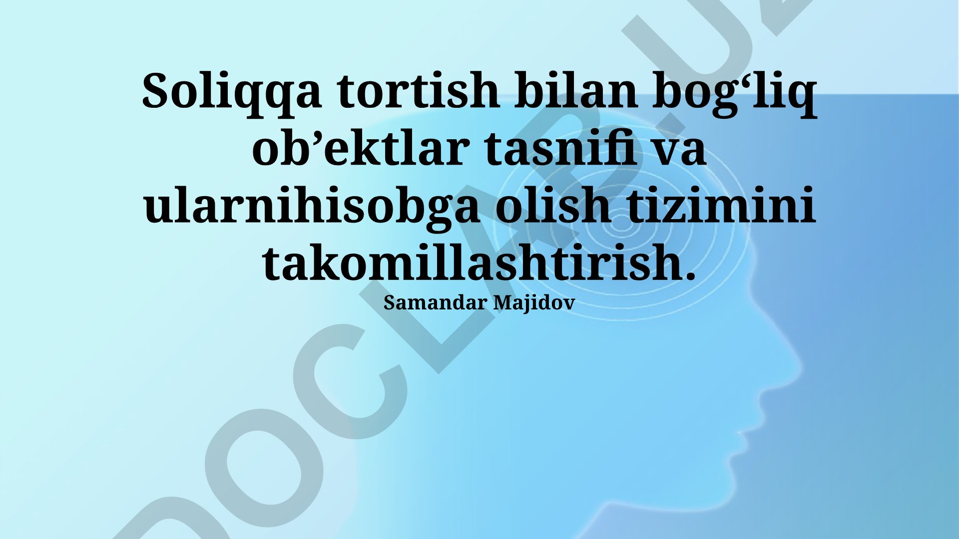 Soliqqa tortish bilan bog‘liq ob’ektlar tasnifi va hisobga olish tizimini takomillashtirish