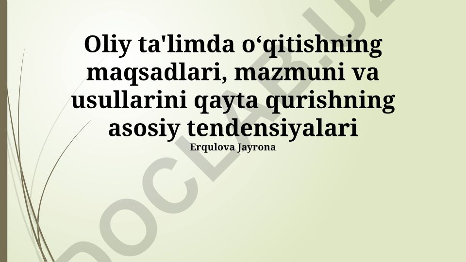 Oliy ta'limda oʻqitishning maqsadlari, mazmuni va usullarini qayta qurishning asosiy tendensiyalari