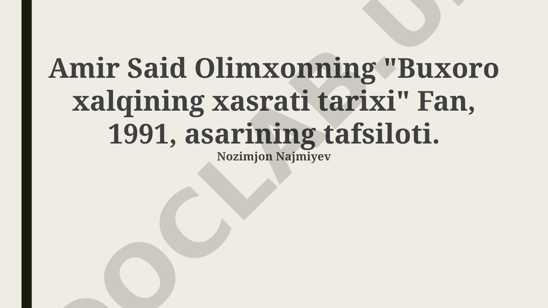 Amir Said Olimxonning Buxoro xalqining xasrati tarixi asari tahlili