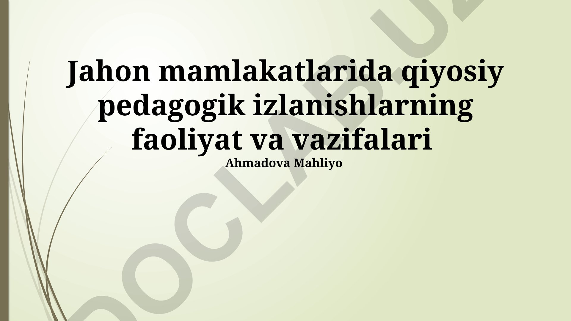 Jahon mamlakatlarida qiyosiy pedagogik izlanishlarning faoliyat va vazifalari