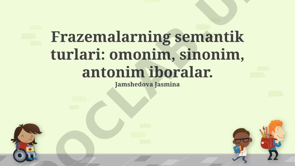 Frazeologik birliklarning semantik turlari: omonim, sinonim, antonim iboralar