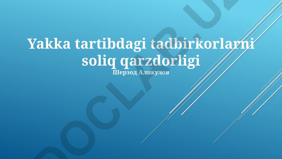 Yakka tartibdagi tadbirkorlarning soliq qarzdorligi