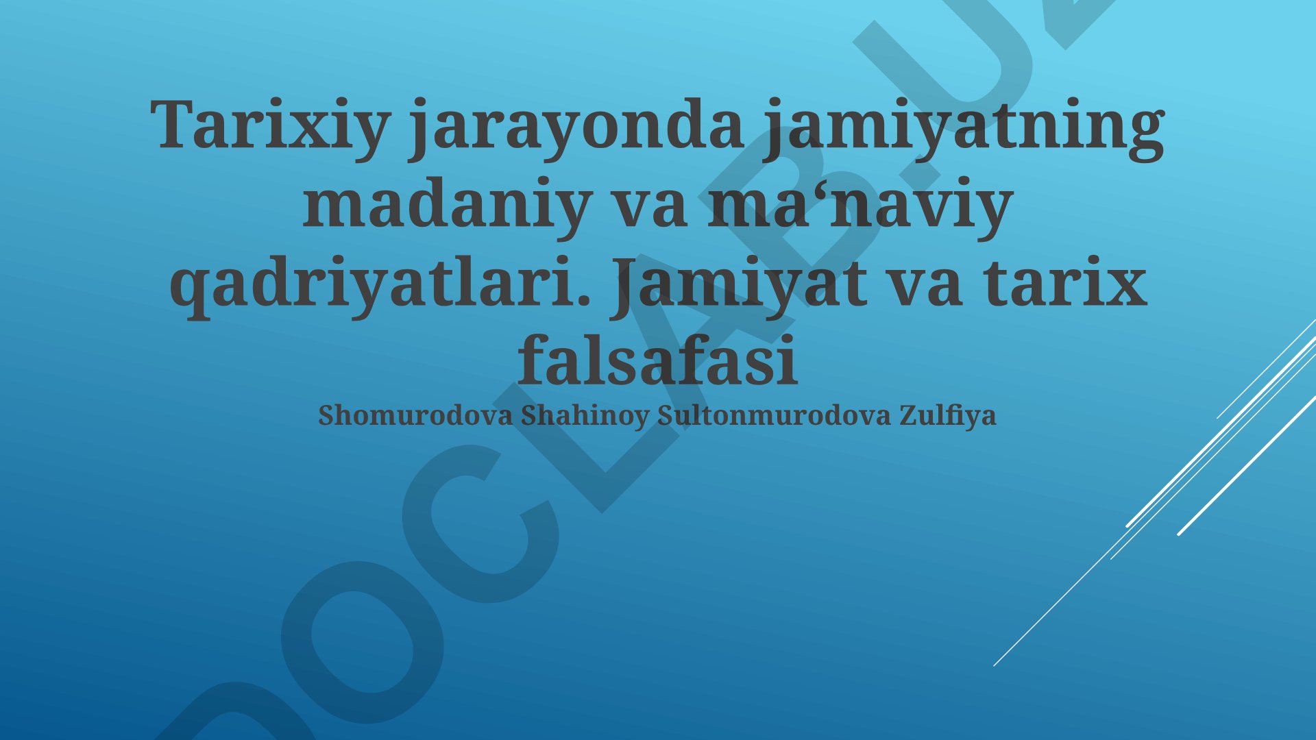 Jamiyatning madaniy va ma'naviy qadriyatlari tarixiy jarayonda