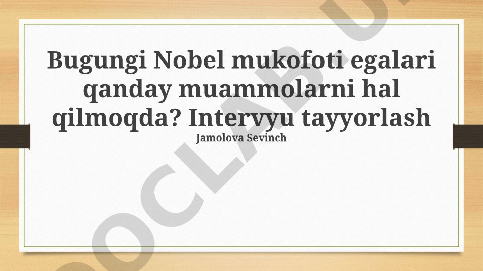 Bugungi Nobel mukofoti egalari qanday muammolarni hal qilmoqda?