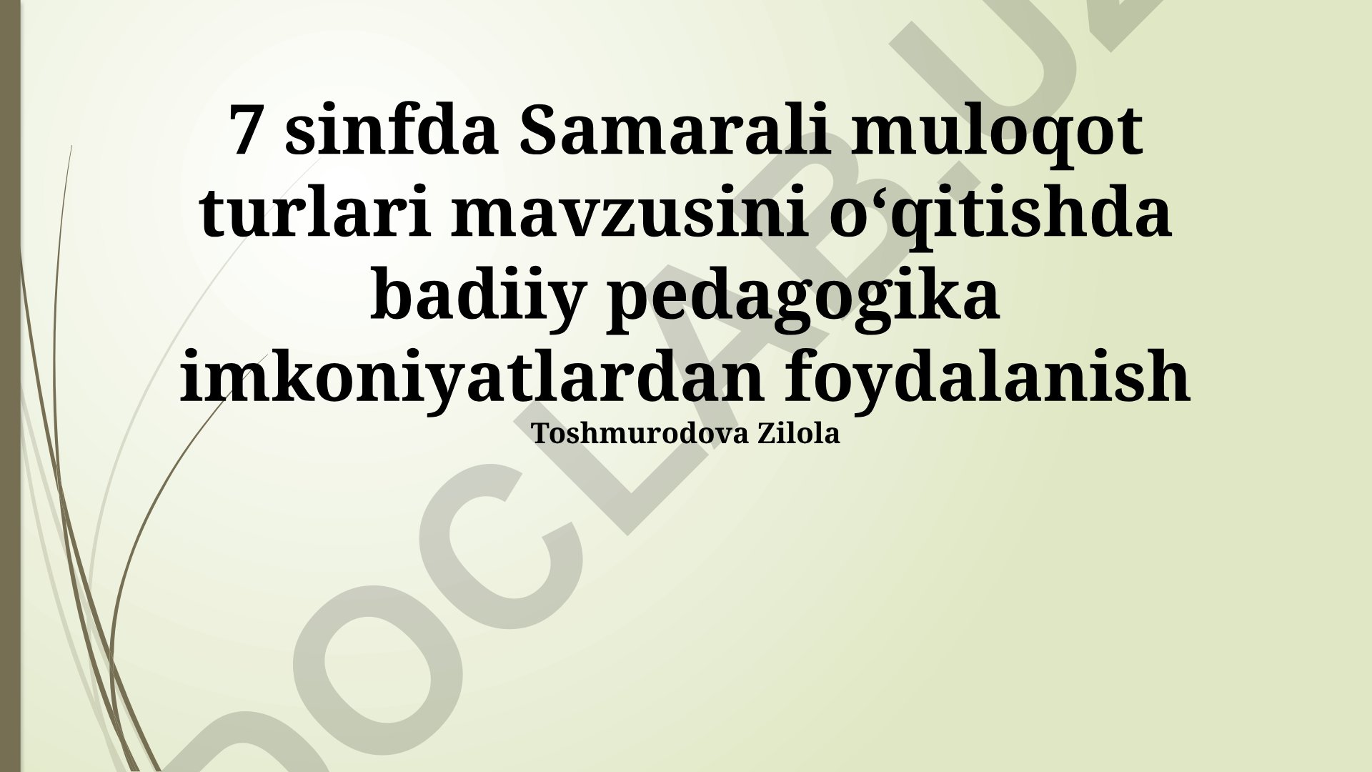 7-sinfda Samarali muloqot turlarini o'qitishda badiiy pedagogika imkoniyatlari