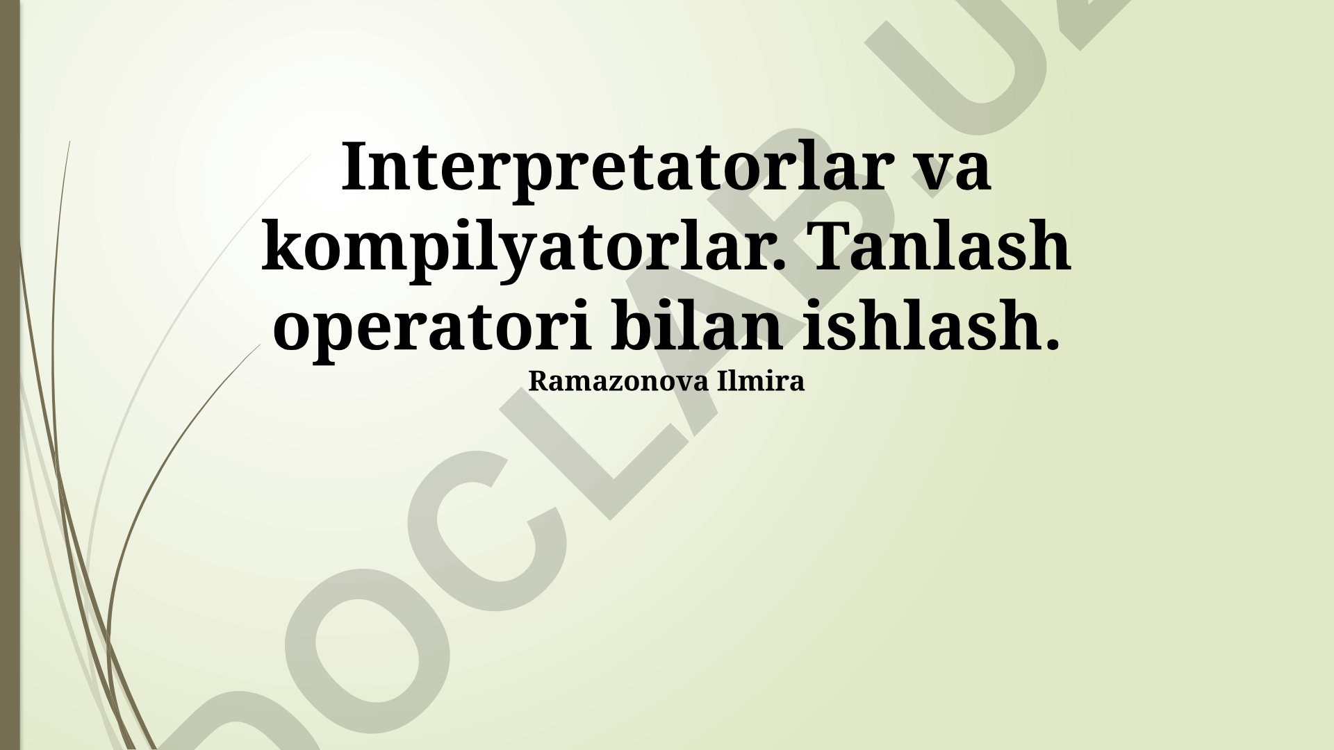 Seleksiya operatorlari va kompilyatorlar bilan ishlash