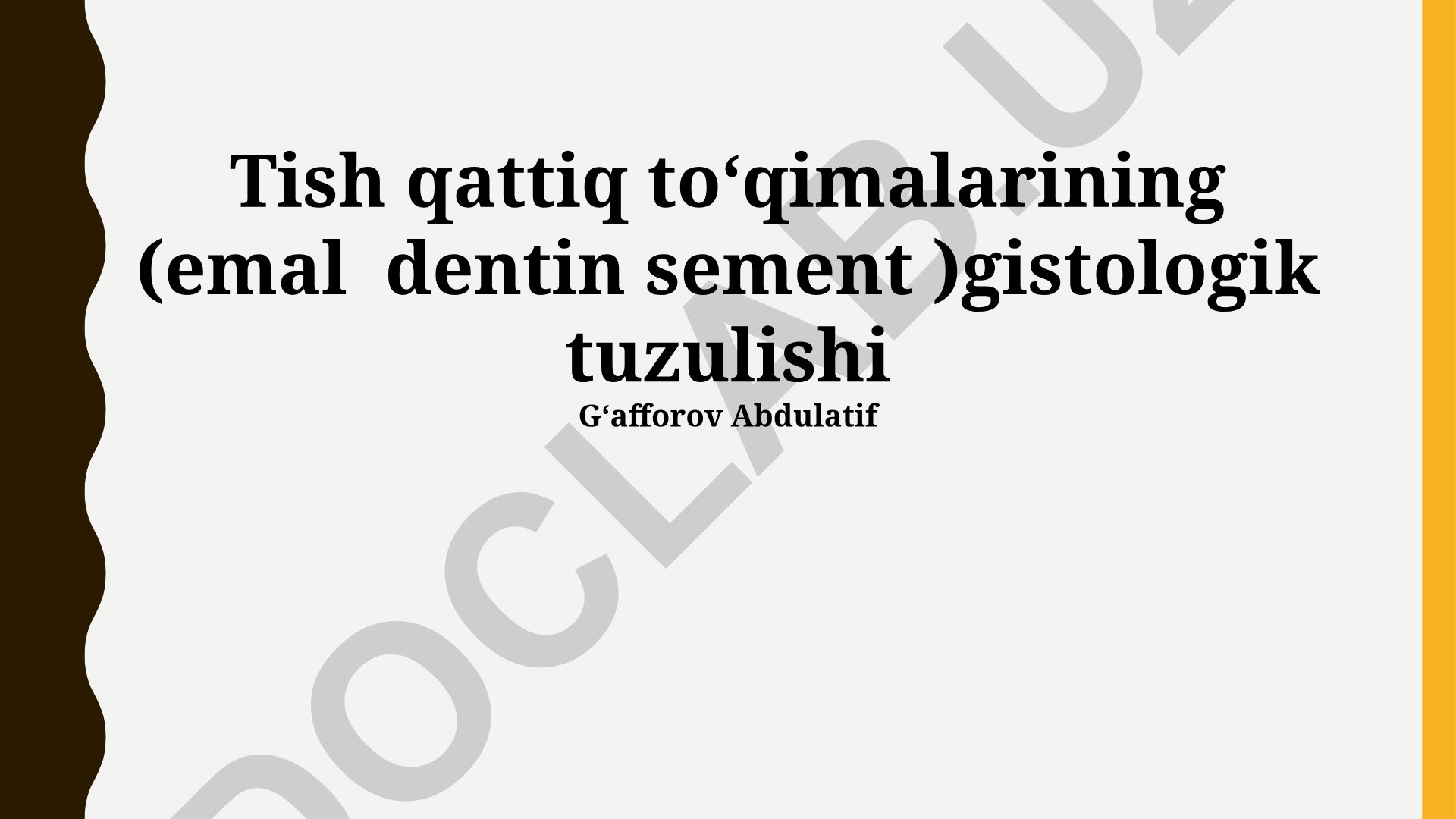 Tish qattiq toʻqimalarining gistologik tuzulishi
