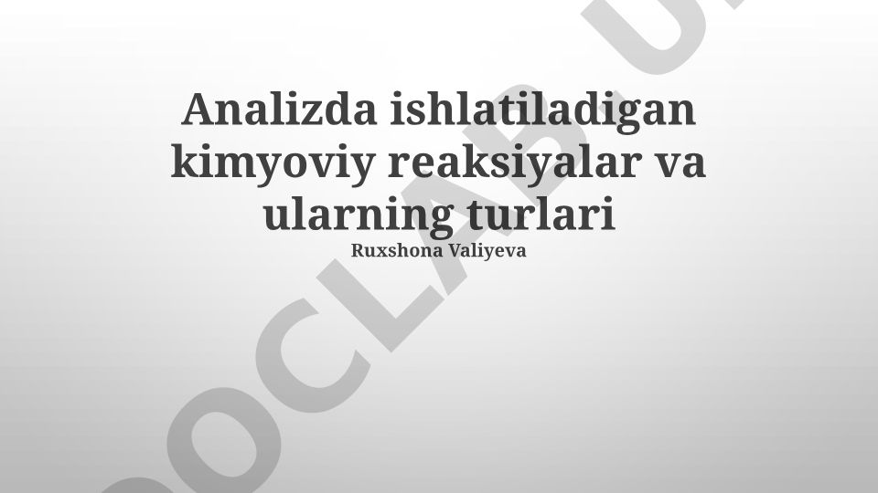Analitik kimyoviy reaksiyalar va ularning turlari