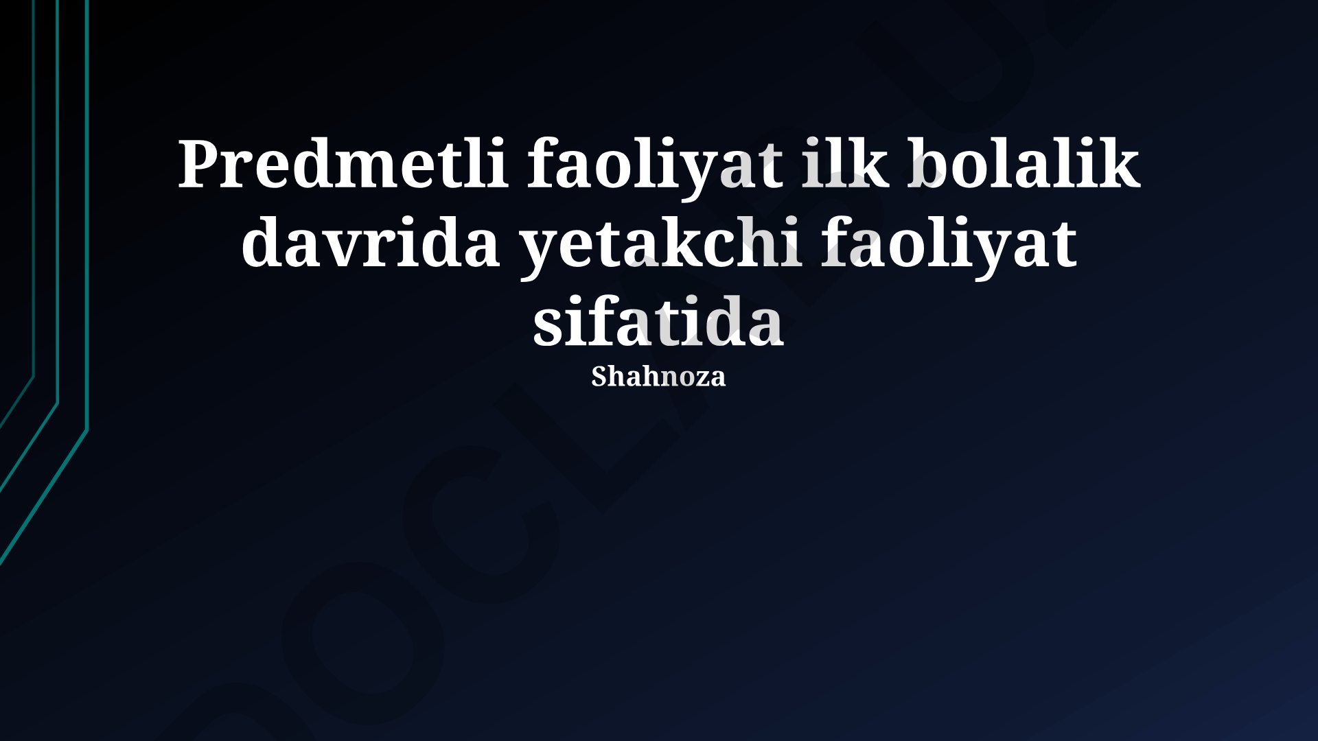 Erta bolalik davrida sub'ekt faoliyatining rivojlanish bosqichlari