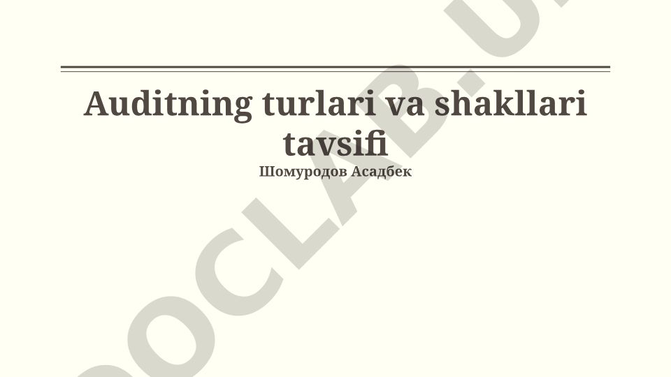Auditning turlari, shakllari va jarayon bosqichlari