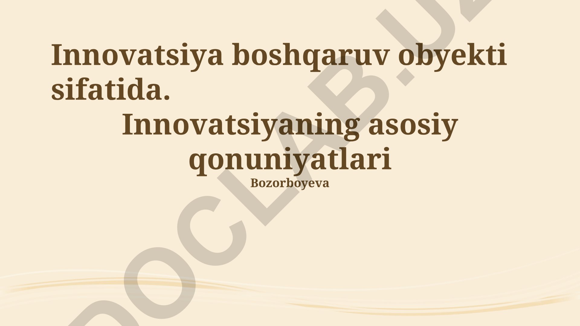 Innovatsiya boshqaruv obyekti sifatida va asosiy qonuniyatlari