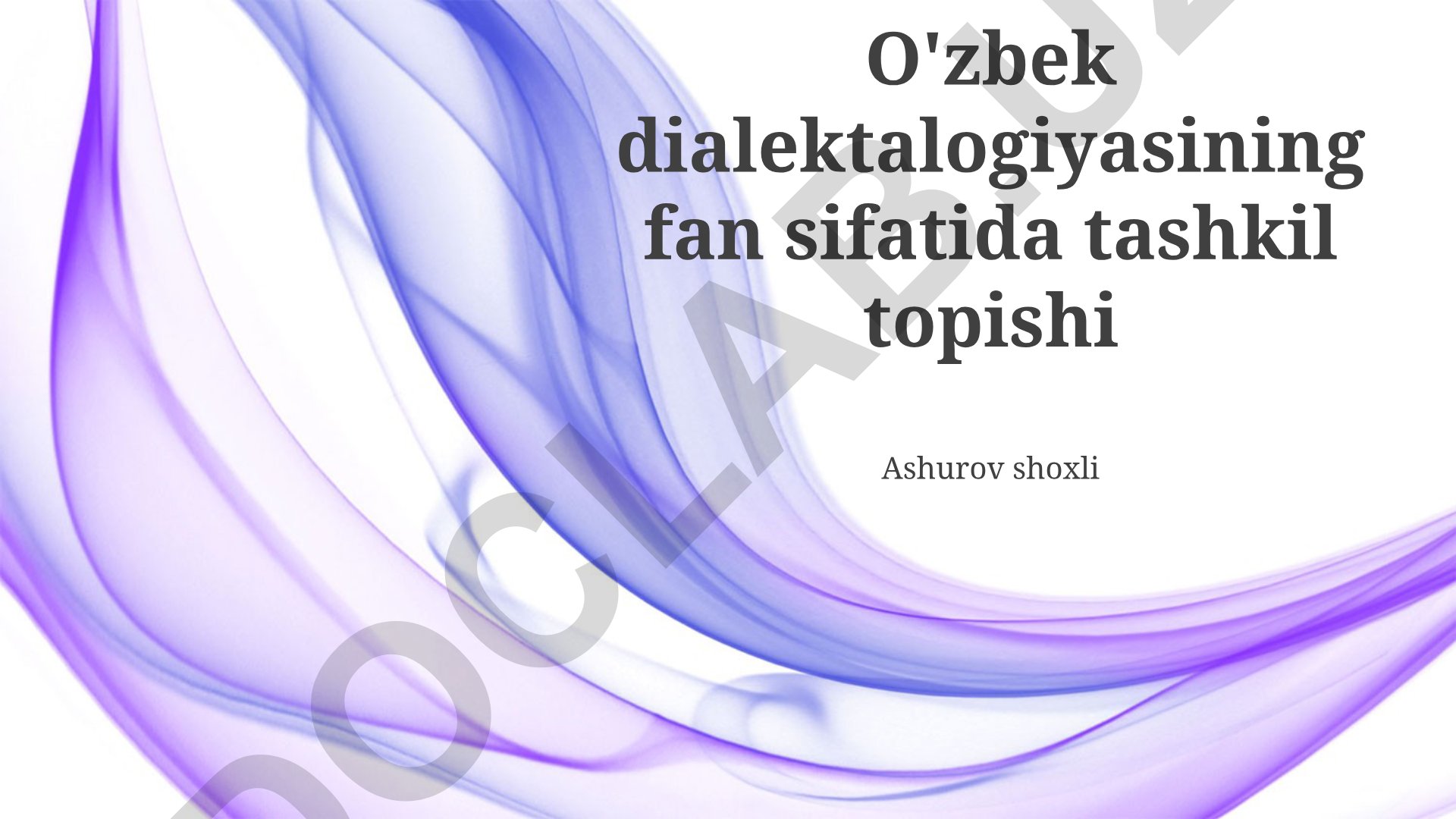 O'zbek dialektalogiyasining fan sifatida tashkil topishi