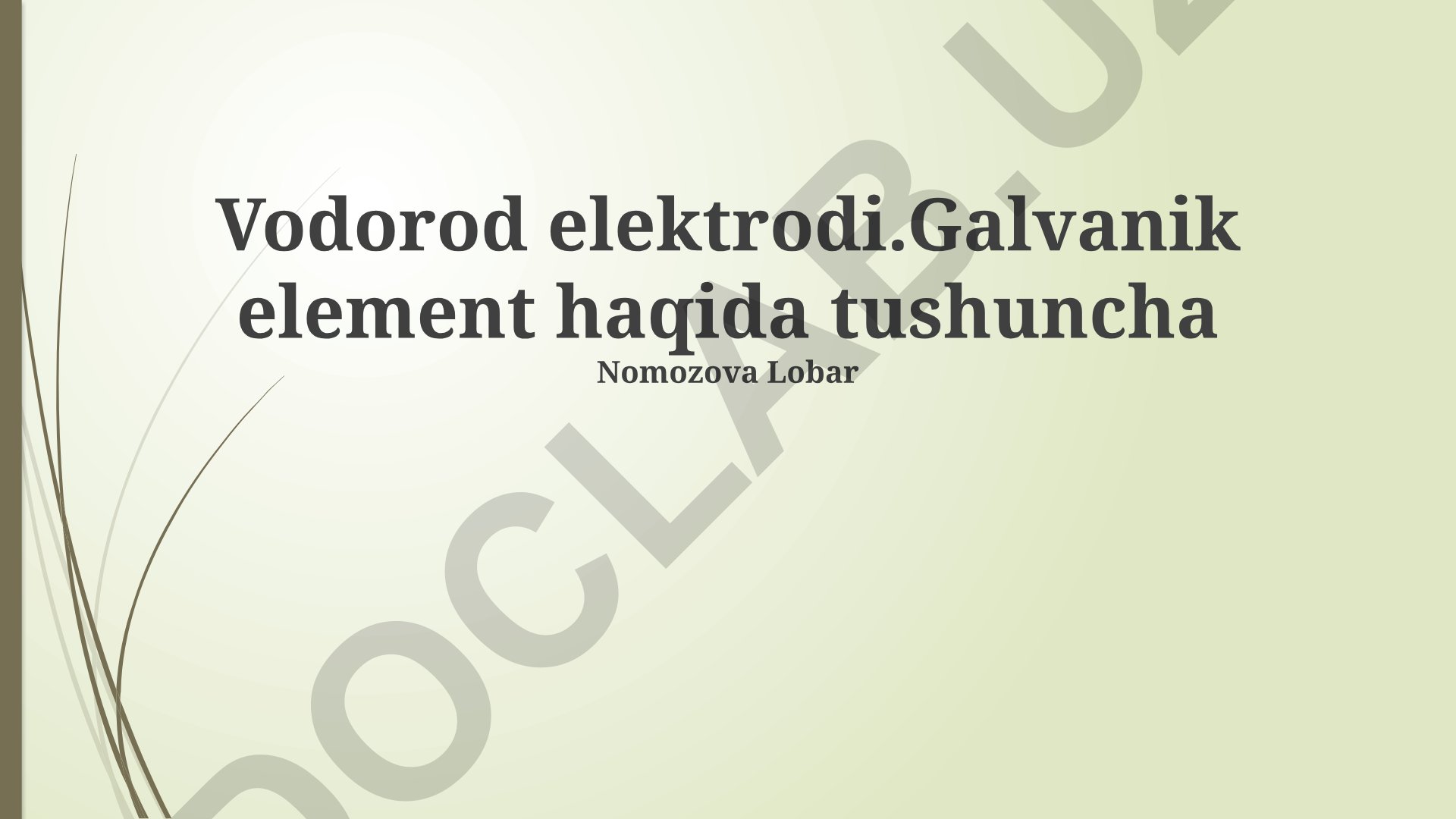 Vodorod elektrodi va galvanik element haqida