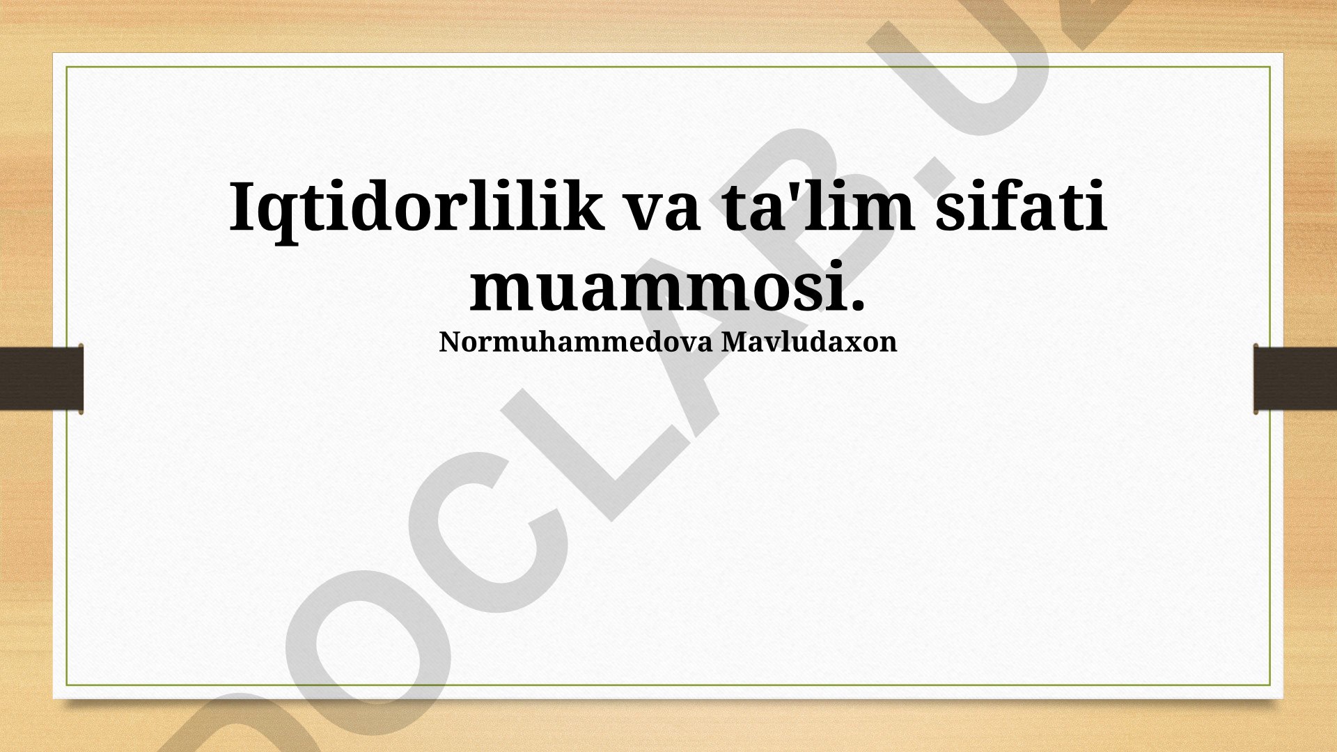 Iqtidorlilik va ta'lim sifati muammosi