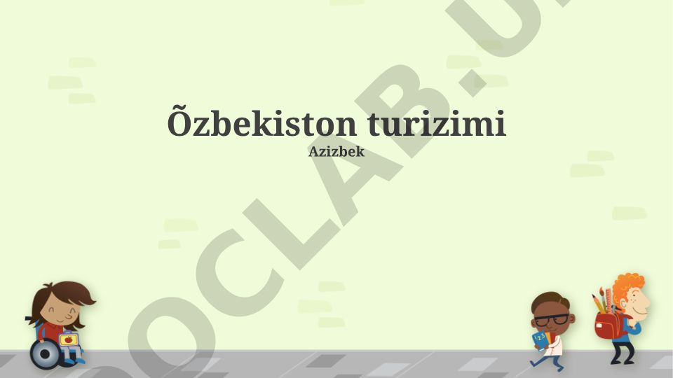 O'zbekiston turizmi: jozibador joylar, rivojlanish va istiqbollar