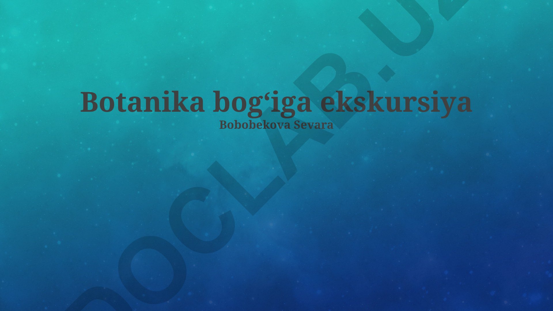 Botanika bog'iga ekskursiya va o'simliklar dunyosi